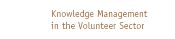 Knowledge Management in the Volunteer Sector